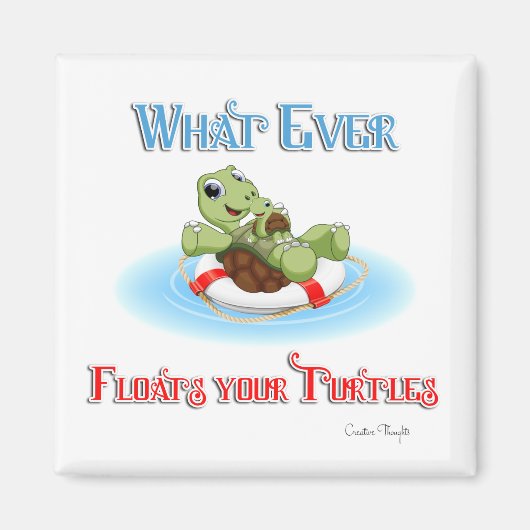 Wat je schildpadden ook drijft magneet (Voorkant)