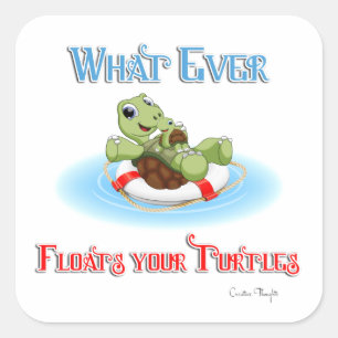 Wat je schildpadden ook drijft vierkante sticker