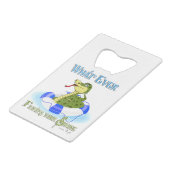 Wat je slang ook drijft creditkaart flessenopener (Voorkant Gekanteld)