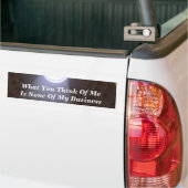 Wat je van me vindt, is niets van mijn werk bumpersticker (Op Truck)