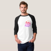 Wat je vandaag doet t-shirt (Voorkant volledig)