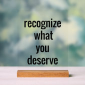 Wat je verdient Acryl bord (Neutraal)