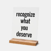 Wat je verdient Acryl bord (Hoek)