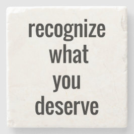 Wat je verdient, marmer Stone Onderzetter