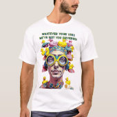 WAT JE VIBE OOK IS, WIJ HEBBEN JE GEDAEKT T-SHIRT (Voorkant)