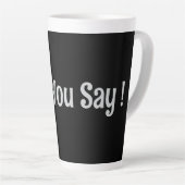 Wat je zegt! Collectie Coffee Mok (Rechterhoek)