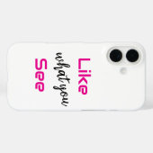 "Wat je ziet bevalt je" iphone 16 hoesje (Achterkant (horizontaal))