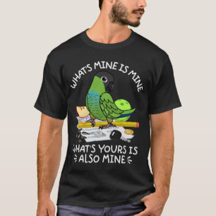 Wat jij ook doet is mijn parrot in Nanday Conure T-shirt