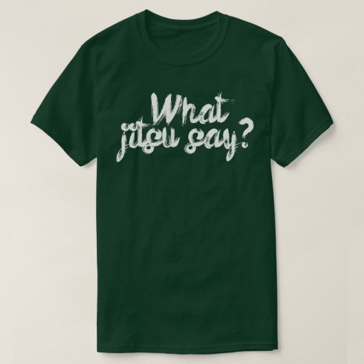 Wat jitsu zegt t-shirt (Design voorkant)