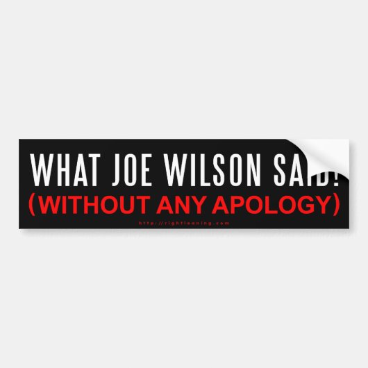 Wat Joe Wilson zegt Bumpersticker (Voorkant)