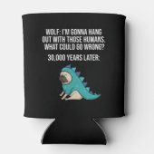 Wat kan er mis gaan met Funny Wolf Pug Dog Meme? Blikjeskoeler (Achterkant)