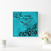 Wat kan het me schelen, ik ben altijd op tijd! -aq vierkante klok (Huis)