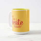 "Wat kan ik vandaag Creëer?" Kunstmatige Mok (Voorkant links)