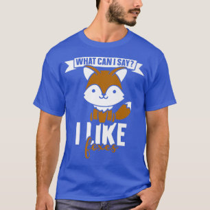 Wat kan ik zeggen dat ik vijanden leuk vind t-shirt
