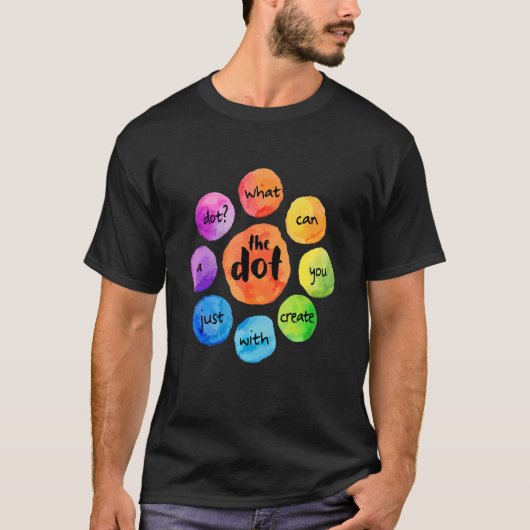 Wat kan je Creëer op de internationale dot dag? T-shirt (Voorkant)