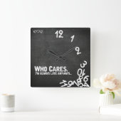 Wat kan me schelen, ik ben altijd te laat.. vierkante klok (Huis)