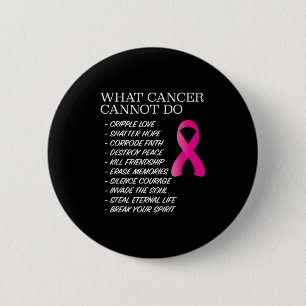 Wat kanker niet kan doen - _ Bewustzijn - Inspirat Ronde Button 5,7 Cm