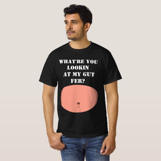 Wat kijk je op mijn darmfer? t-shirt (Voorkant volledig)