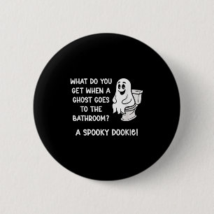 Wat Krijg Je Als Een Geest Naar De Badkamer Gaat_ Ronde Button 5,7 Cm