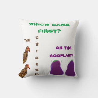wat kwam er eerst ? kip of de aubergine ? Pijler Kussen