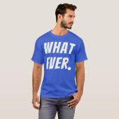 Wat Leuk Grappige Citaten grappig T-shirt (Voorkant volledig)