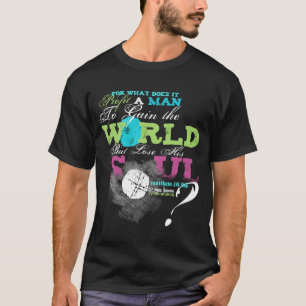 Wat levert het Man op? Matthew 16:24 T-shirt