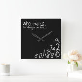 Wat maakt het uit, ik ben altijd op tijd... vierkante klok (Huis)