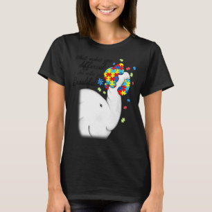 Wat maakt je een andere ellefante autistische daug t-shirt