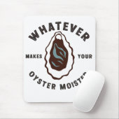 Wat maakt uw oester Moister Grappig SeaFood Muismat (Met muis)