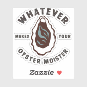 Wat maakt uw oester Moister Grappig SeaFood Sticker