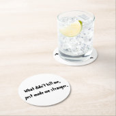 Wat me niet doodde ronde kartonnen onderzetter (Insitu)