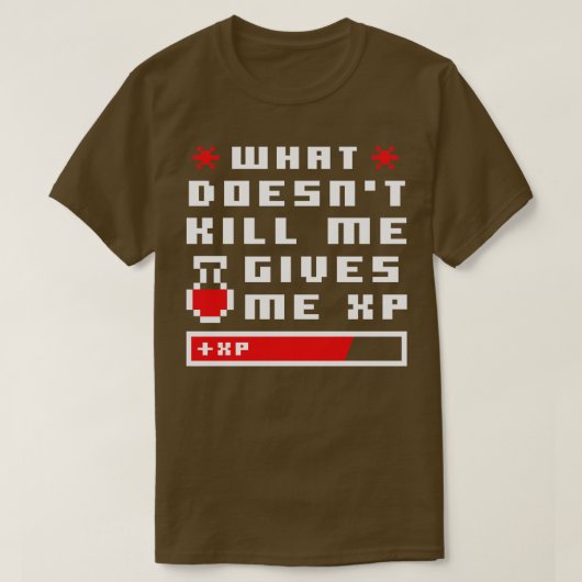 Wat me niet doodt geef me XP Pixel T-shirt (Design voorkant)