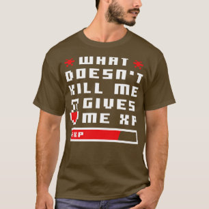 Wat me niet doodt geef me XP Pixel T-shirt