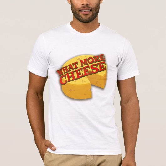 Wat meer kaas cheesy grafische slogan t-shirt (Voorkant)