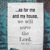 Wat mij en mijn huis betreft, zullen wij de heer d poster