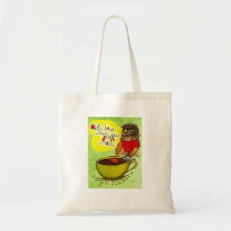Wat mijn #Coffee tegen me zegt - OWLHAVEMYCOFFEENO Tote Bag