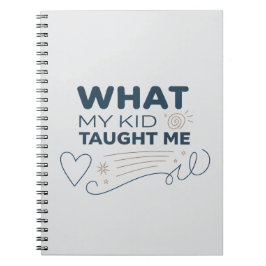 Wat mijn kind me leerde Betekenisvolle quote Notitieboek