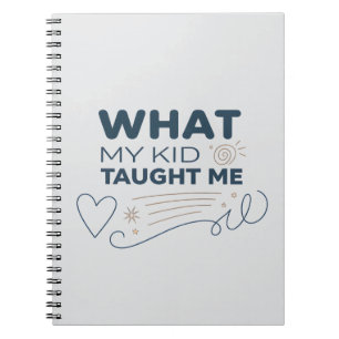 Wat mijn kind me leerde Betekenisvolle quote Notitieboek