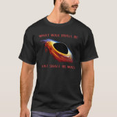 WAT MOET DE worm Stellaris ZIJN? T-shirt (Voorkant)