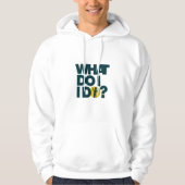 Wat moet ik doen? hoodie (Voorkant)