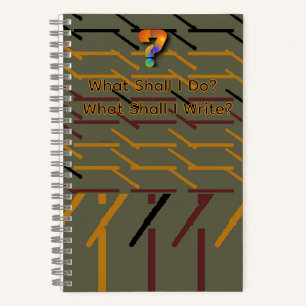 Wat moet ik doen? Wat moet ik schrijven? Notitieboek