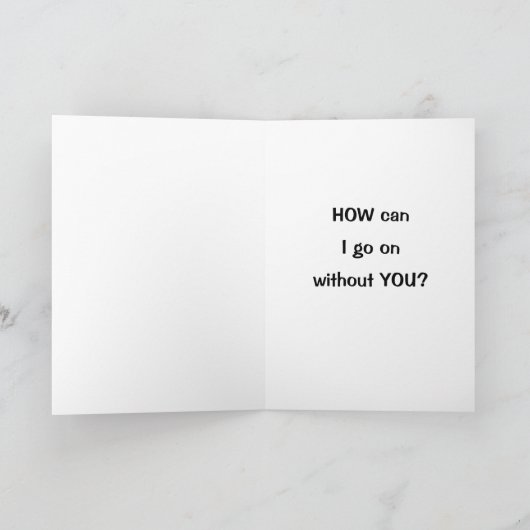 WAT MOET IK DOEN "ZONDER JOU?" KAART (Binnen)
