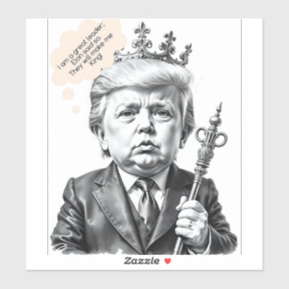 Wat moet je koning zijn sticker