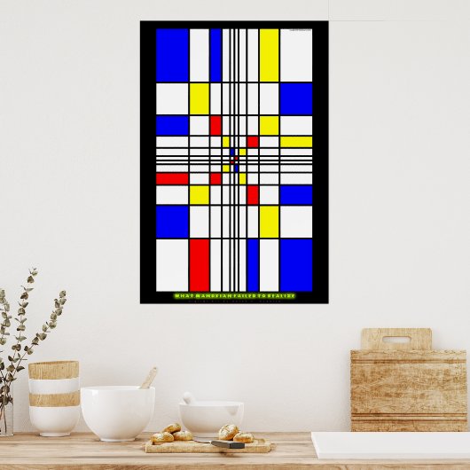 Wat Mondrian niet heeft gerealiseerd Poster (Keuken)