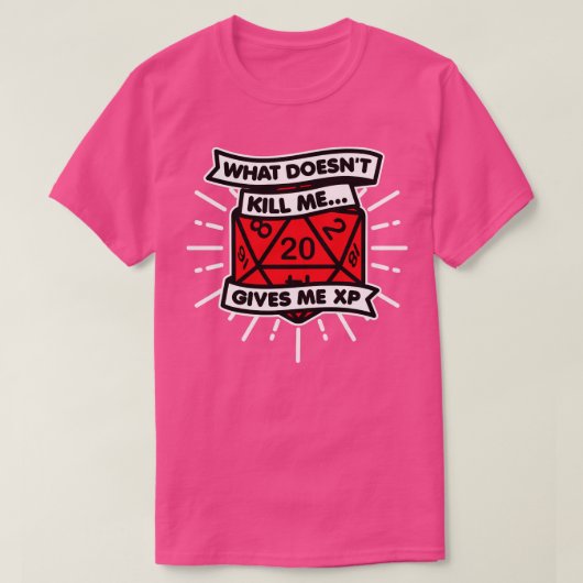 Wat niet doodt geeft me XP dobbelstenen T-shirt (Design voorkant)