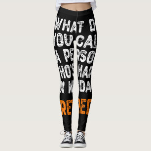 Wat noem je een persoon die gelukkig is op maandag leggings