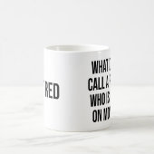 Wat noemt u een persoon die blij is op maandag? koffiemok (Center)