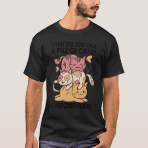 Wat noemt u een stapel katten? t-shirt