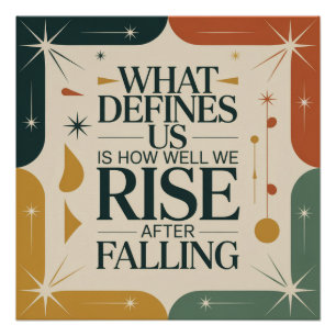 Wat Ons Definieert Is Hoe Goed We Opstaan Na Een V Perfect Poster