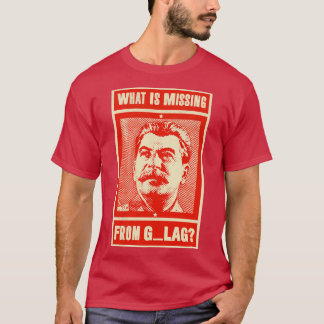 Wat ontbreekt in GULAG Grappige Stalin Com T-shirt